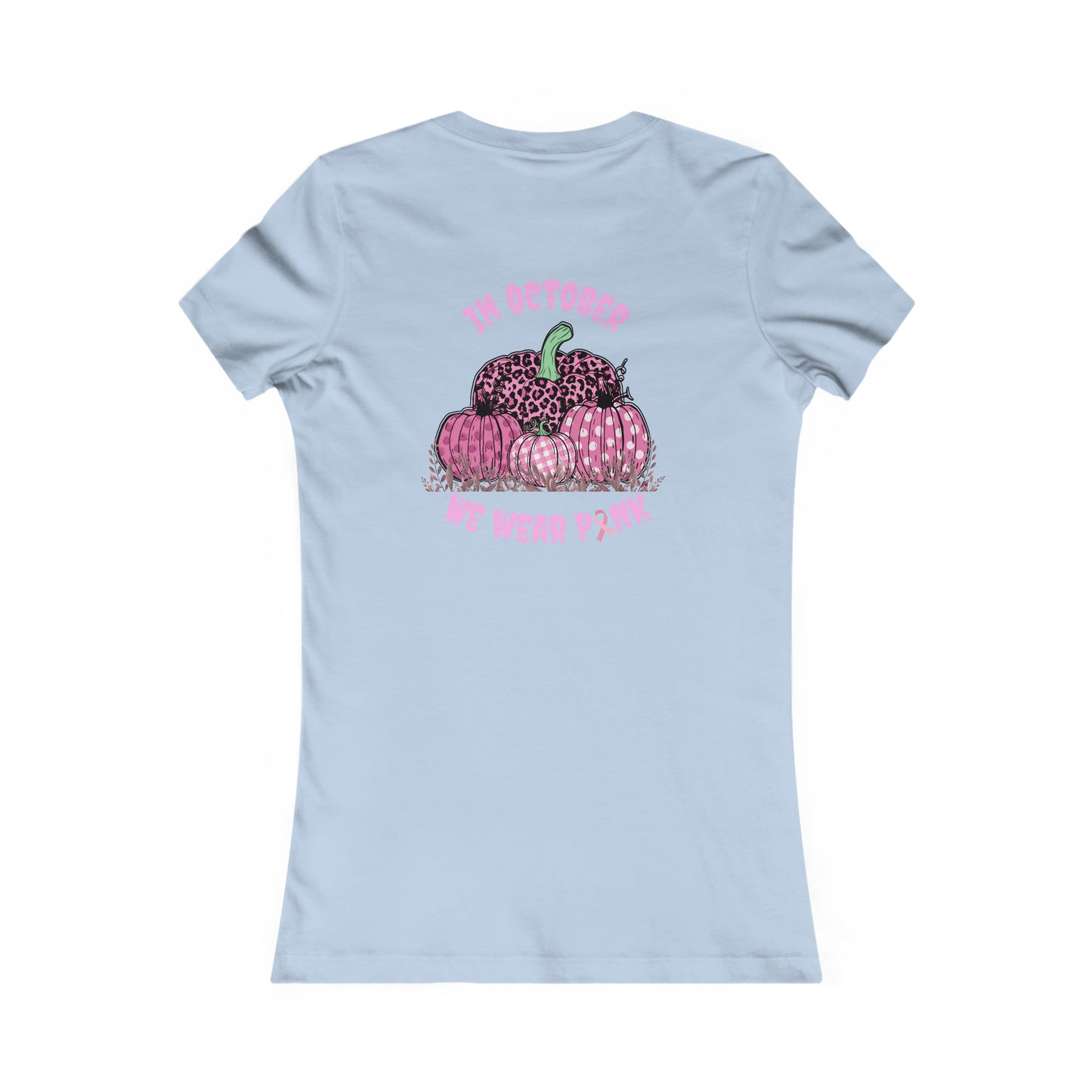 We Wear Pink Women's Favorite Tee