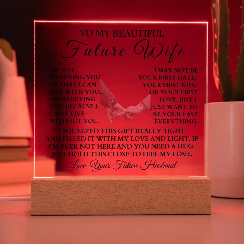 To My Beautiful Future Wife "I Can't Live Without You" LED Night Light/Plaque